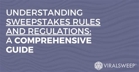 Understanding Sweepstakes Rules and Regulations: .